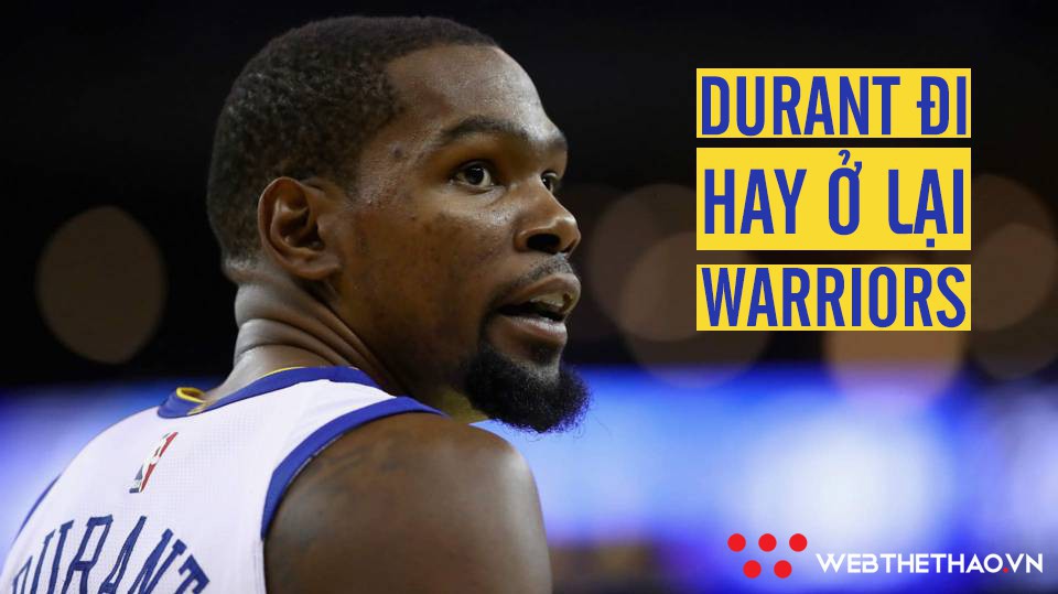 Đừng vội mừng, Kevin Durant chưa chắc đã ở lại Golden State Warriors sau mùa hè này