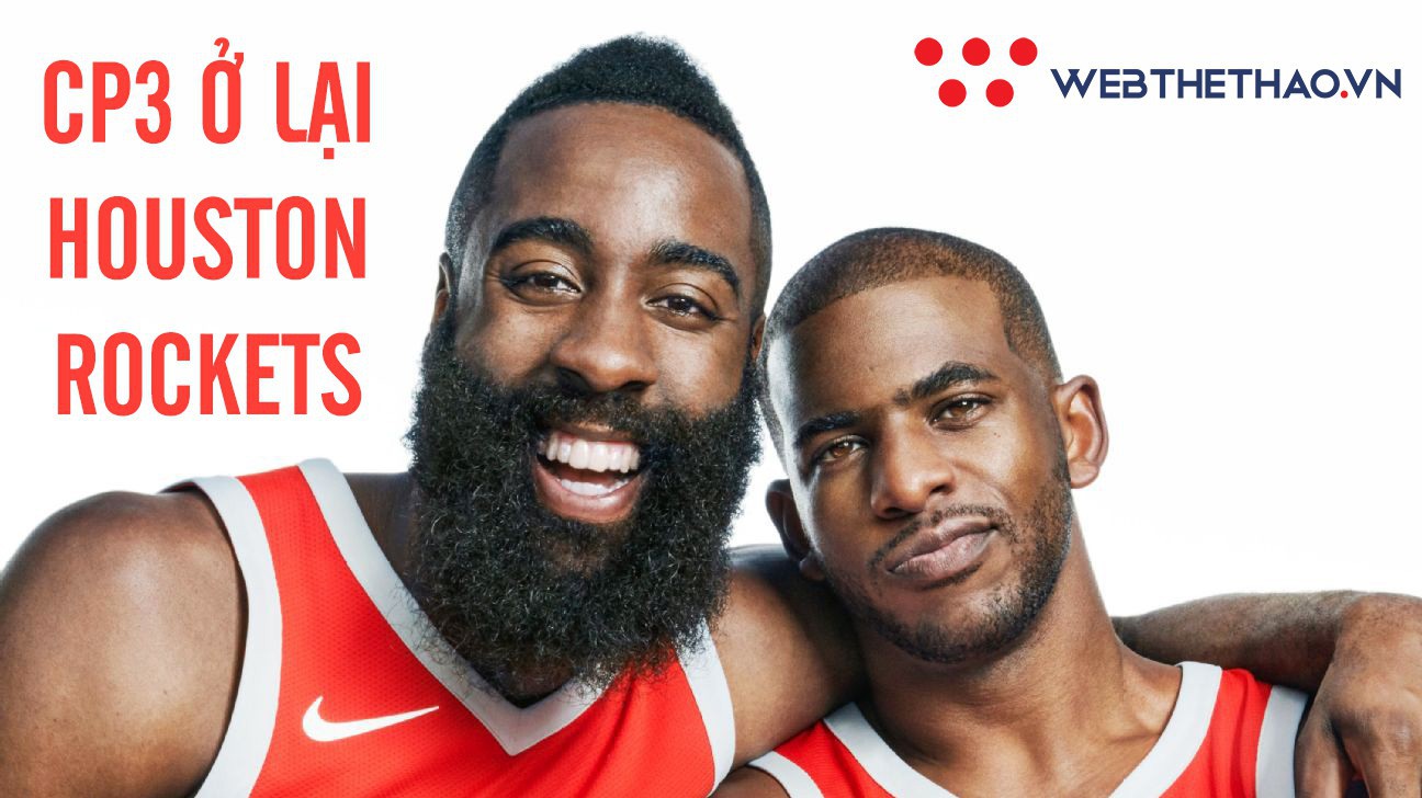 CHÍNH THỨC: James Harden hãy yên tâm, Chris Paul sẽ ở lại bên anh