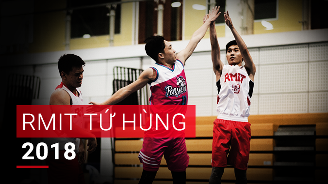 Khai mạc RMIT Tứ Hùng 2018: Giải đấu "vạn người mê" chưa bao giờ hết nhiệt cho baller Sài Thành
