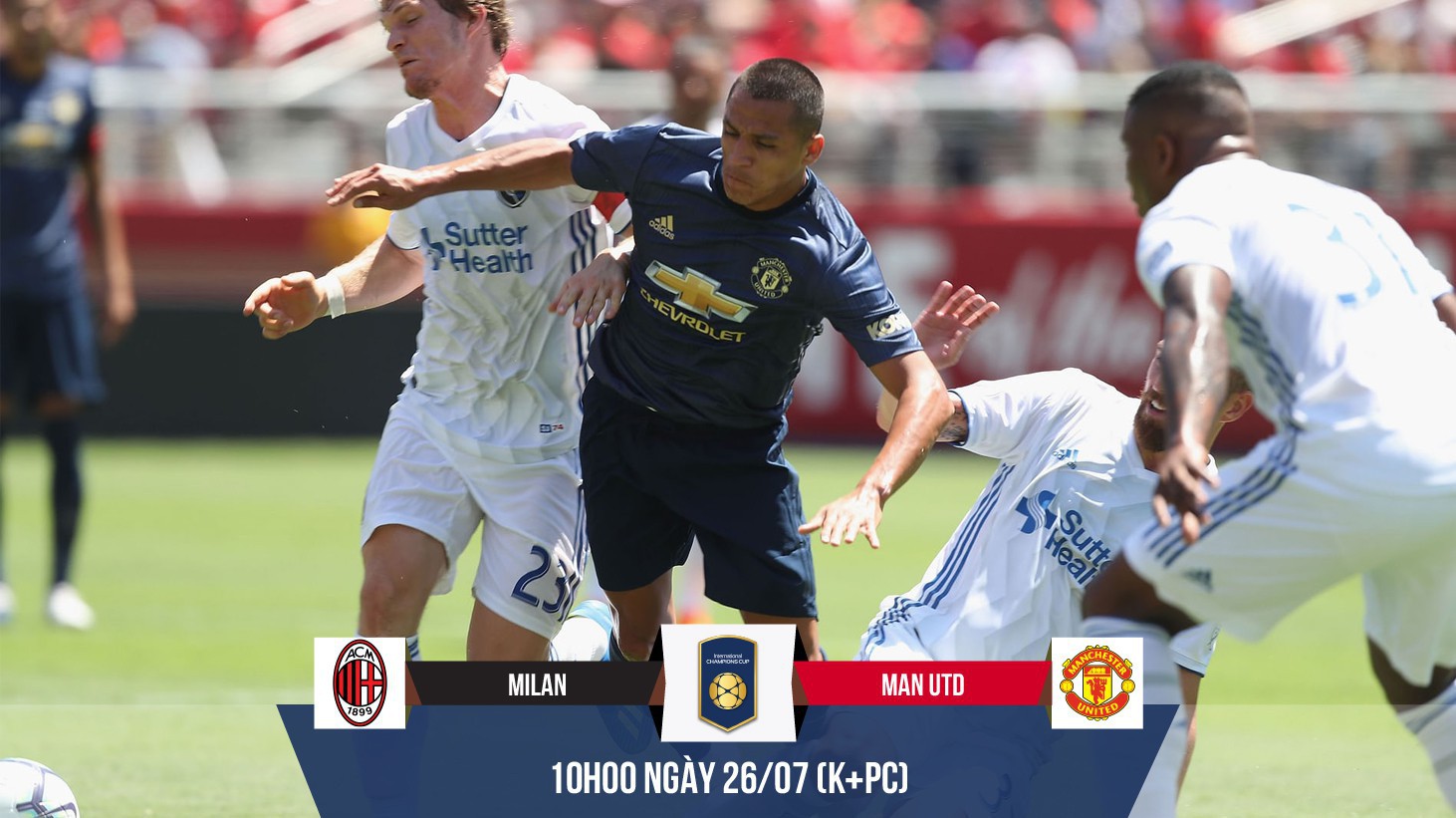 Sau 2 trận hòa, Man Utd phát hỏa tưng bừng trước Milan ở ICC Cup 2018?