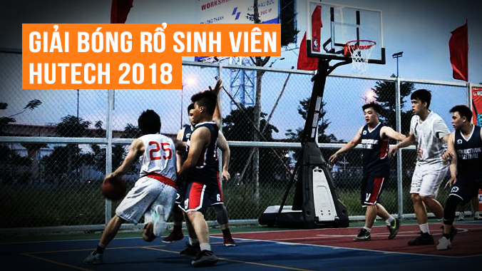 Giải Bóng rổ Sinh viên HUTECH 2018: ĐH Kiến Trúc xuất sắc đánh bại "ông trùm" ĐH Tôn Đức Thắng lên ngôi vô địch