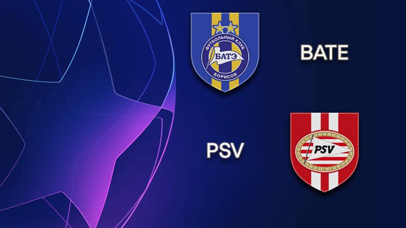 Nhận định tỷ lệ cược kèo bóng đá tài xỉu trận PSV Eindhoven vs BATE Borisov