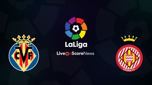 Nhận định tỷ lệ cược kèo bóng đá tài xỉu trận Villarreal vs Girona