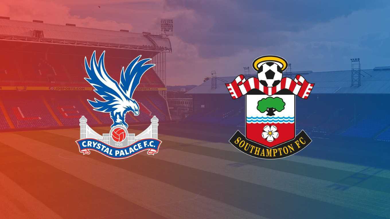 Nhận định tỷ lệ cược kèo bóng đá tài xỉu trận Crystal Palace vs Southampton