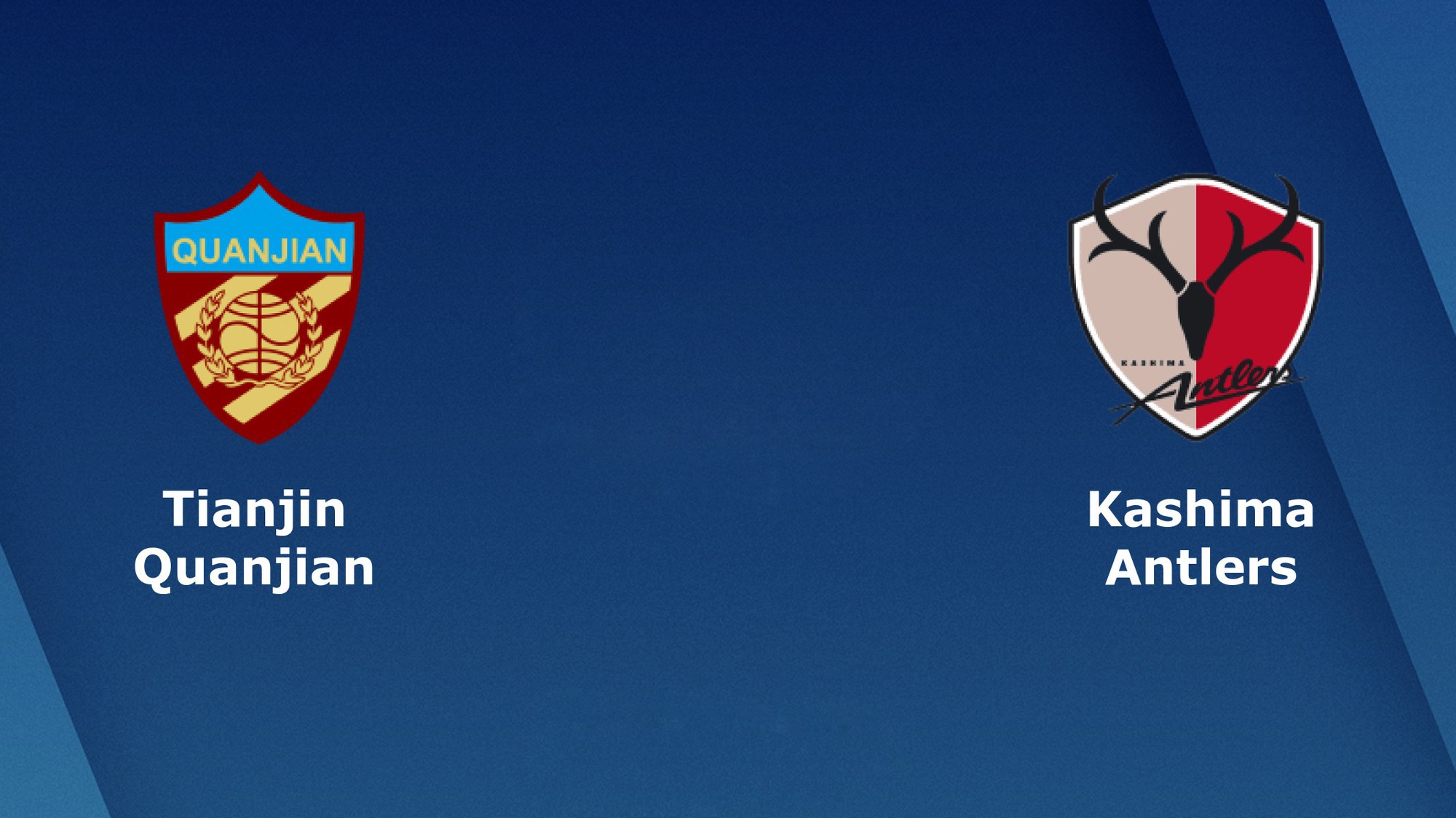 Nhận định tỷ lệ cược kèo bóng đá tài xỉu trận Tianjin Quanjian vs Kashima Antlers