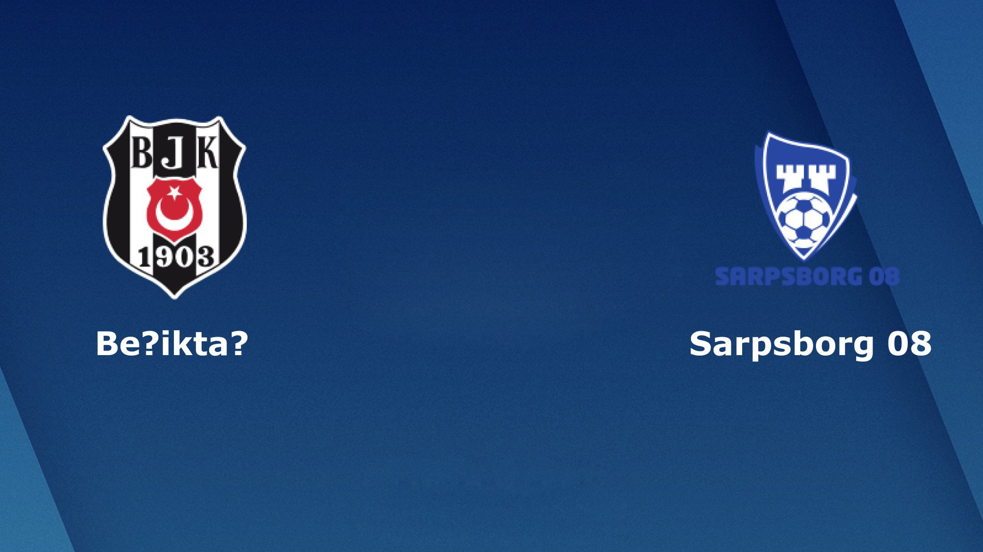 Nhận định tỷ lệ cược kèo bóng đá tài xỉu trận Besiktas vs Sarpsborg