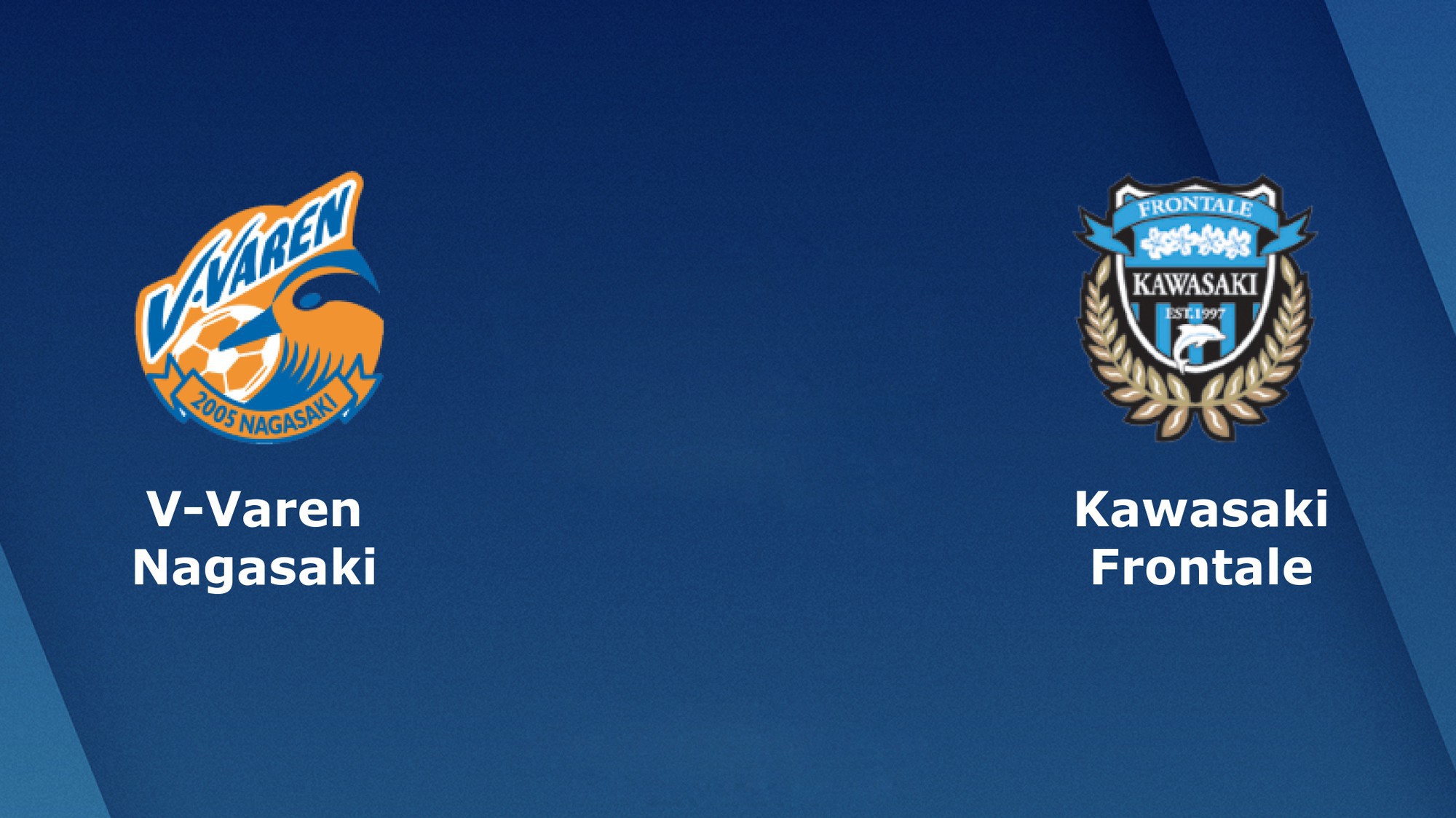 Nhận định tỷ lệ cược kèo bóng đá tài xỉu trận: V-Varen Nagasaki vs Kawasaki Frontale