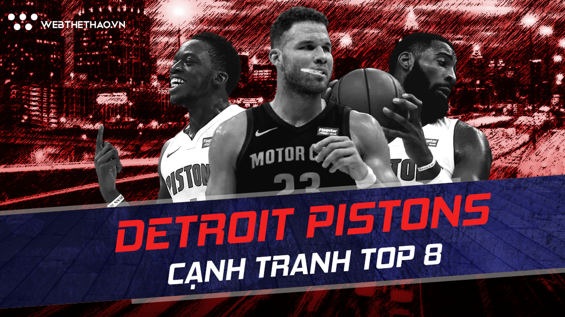 NBA 2018-19: "Tháp đôi" Detroit Pistons và hành trình trở lại playoffs