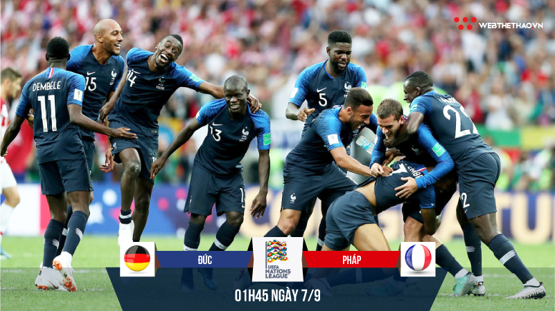 ĐT Đức và nhà vô địch thế giới Pháp lột xác mạnh mẽ thế nào khi bước vào UEFA Nations League?