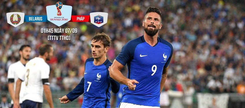 Belarus - Pháp: Giroud đi tìm sự công bằng