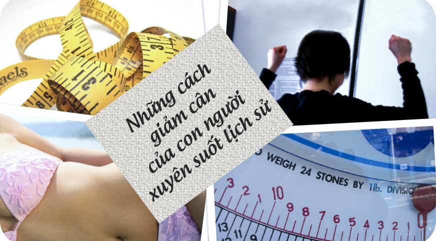 Những cách giảm cân nhanh kỳ quặc nhất từ trước tới nay