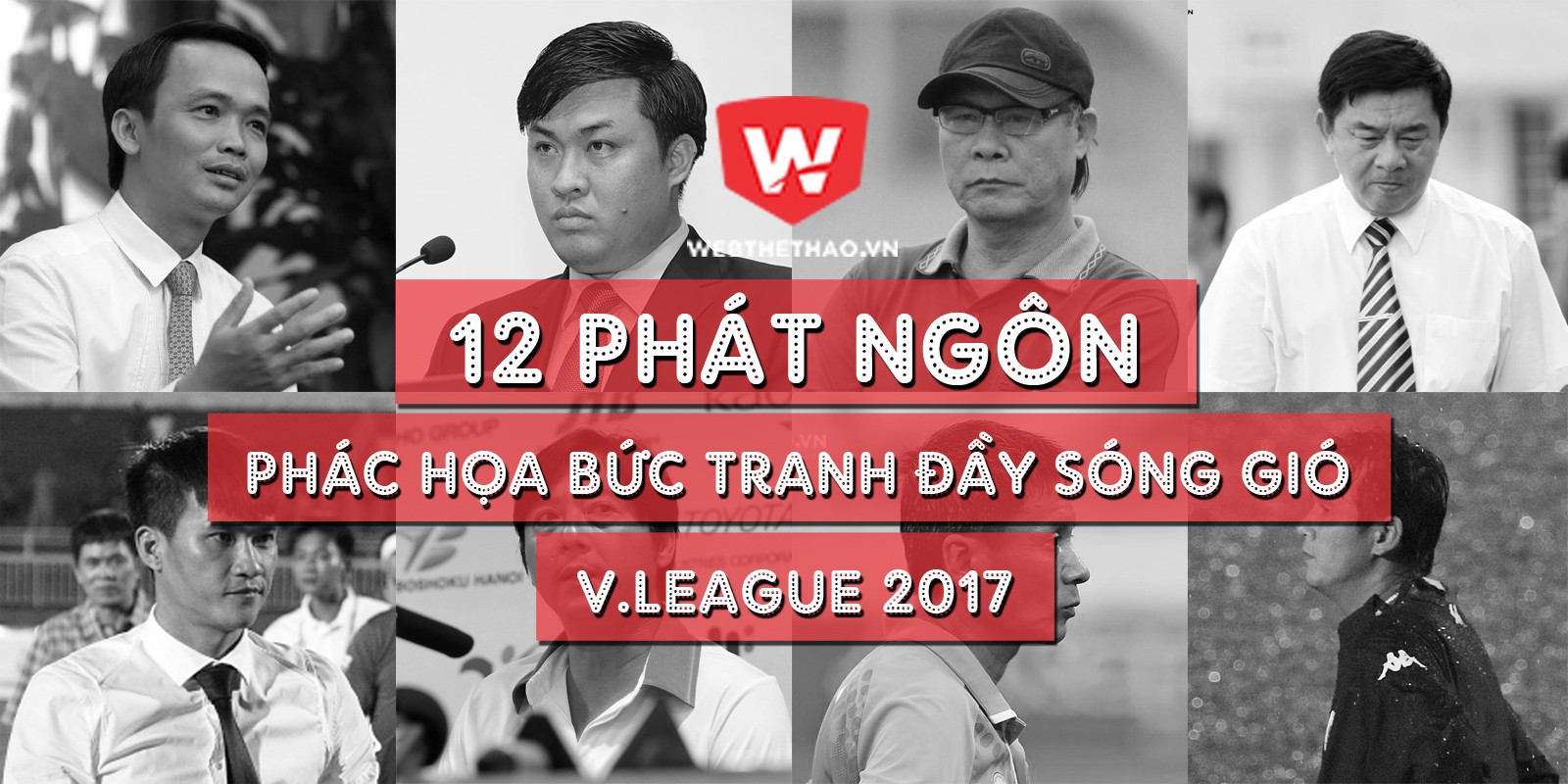 12 phát ngôn phác họa bức tranh đầy sóng gió của V.League 2017