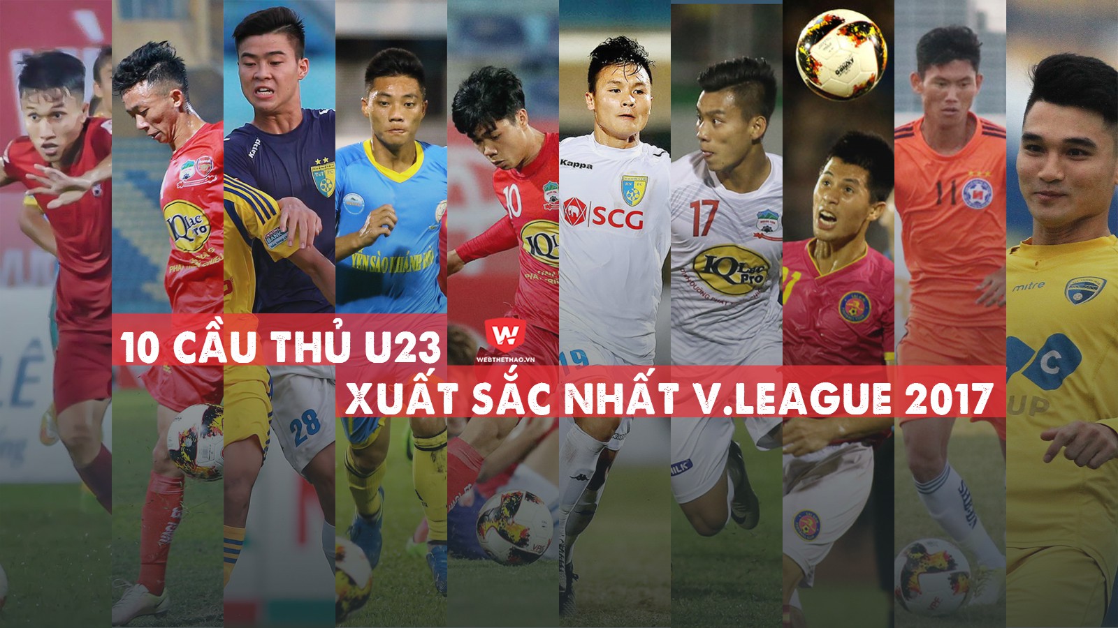 Công Phượng và 9 cầu thủ U23 thi đấu tốt nhất tại V.League 2017