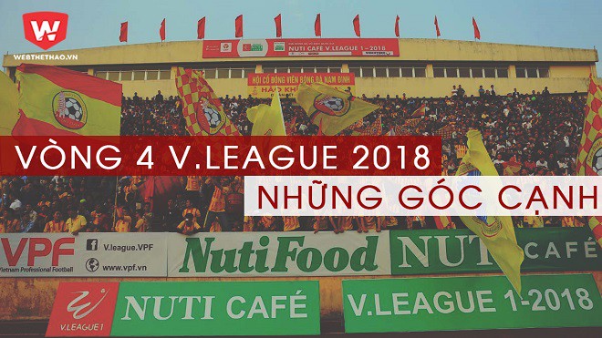Những góc cạnh thú vị của vòng 4 V.League 2018