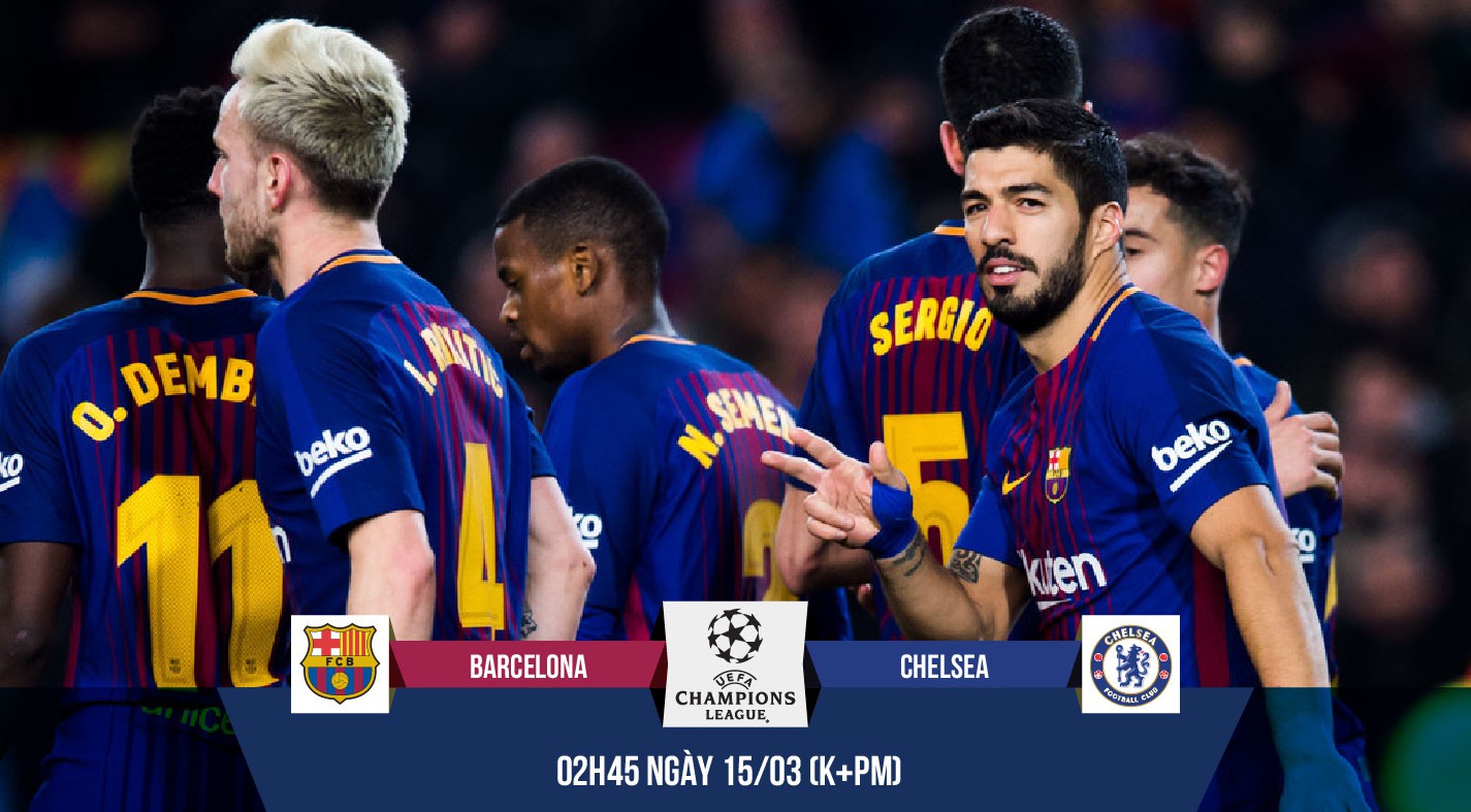 4 thống kê thú vị quyết định thắng bại đại chiến Barca - Chelsea