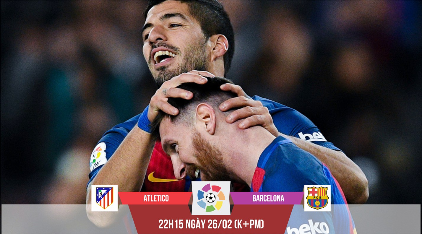 Atletico - Barcelona: Cầu cứu “người không phổi” Messi