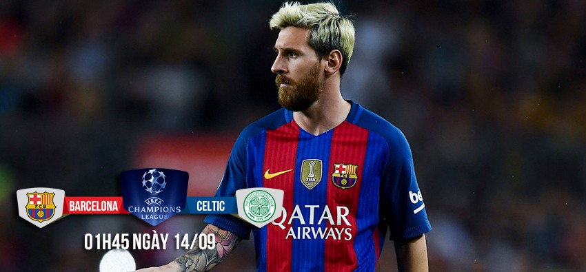 Barcelona - Celtic: “Bùa hộ mệnh” từ cây đinh ba MSN