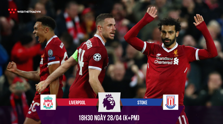 Salah áp sát 2 kỷ lục, Liverpool nối dài chuỗi trận thắng Stoke?