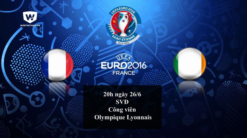 Pháp vs CH Ireland: Hành trình vào vòng 1/8