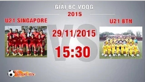 Trực tiếp tranh giải 3 U21 QT BTN: U21 Singapore vs U21 BTN Việt Nam
