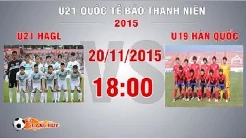 Trực tiếp U21 Báo Thanh Niên: U21 HAGL vs U19 Hàn Quốc