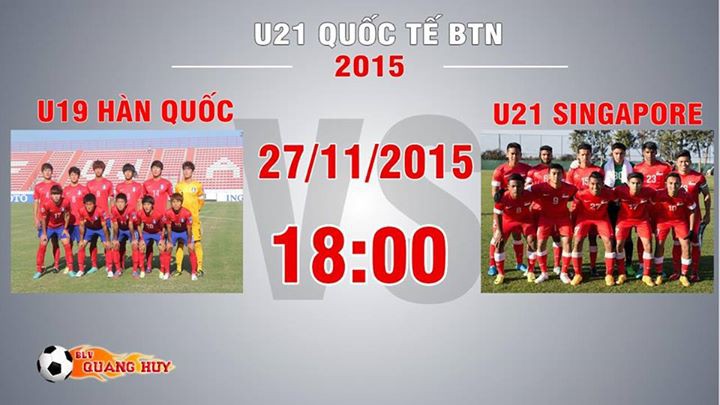 Trực tiếp U21 QT Báo Thanh Niên: U19 Hàn Quốc vs U21 Singapore