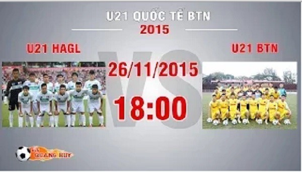Trực tiếp U21 QT Báo Thanh Niên: U21 HAGL vs U21 BTN Việt Nam