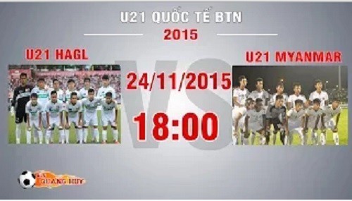 Trực tiếp U21 QT Báo Thanh Niên: U21 Hoàng Anh Gia Lai vs U21 Myanmar