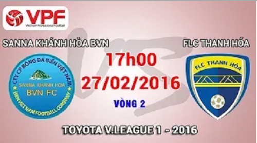 Trực tiếp vòng 2 V.League 2016: S.Khánh Hòa vs. FLC.Thanh Hóa