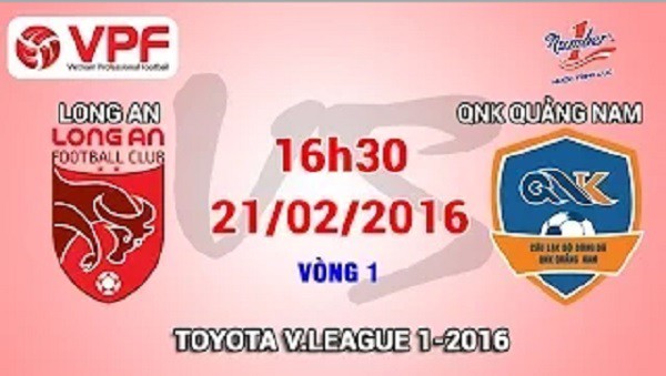 Trực tiếp vòng 1 V.League 2016: Long An vs. QNK.Quảng Nam