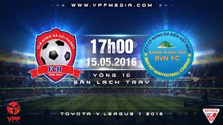 Trực tiếp vòng 10 V League: Hải Phòng vs Sanna Khánh Hòa BVN