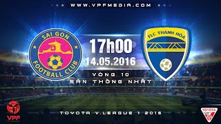 Trực tiếp vòng 10 V Leauge: Sài Gòn FC vs FLC Thanh Hóa