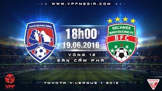 Trực tiếp vòng 12 V.League: Than Quảng Ninh vs B. Bình Dương
