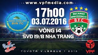 Trực tiếp vòng 14 V.League: Sanna Khánh Hòa BVN vs B. Bình Dương