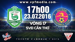 Trực tiếp vòng 17 V. League: XSKT Cần Thơ vs Sài Gòn FC