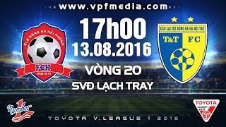 Trực tiếp vòng 20 V. League: lượt trận chiều ngày 13/8