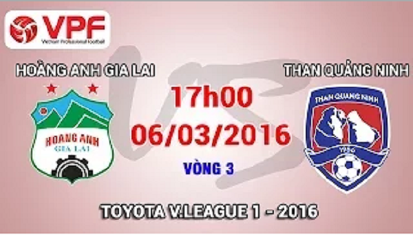 Trực tiếp vòng 3 V.League 2016: HA.GL vs. Than Quảng Ninh