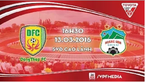 Trực tiếp vòng 4 V. League: Đồng Tháp vs Hoàng Anh Gia Lai