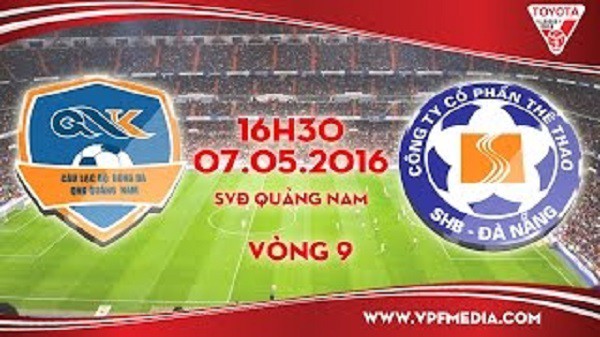 Trực tiếp vòng 9 V League: QNK Quảng Nam vs SHB Đà Nẵng