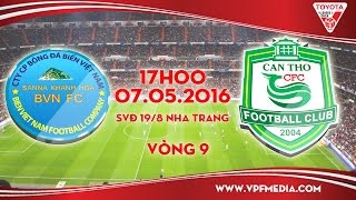 Trực tiếp vòng 9 V League: Sanna Khánh Hòa BVN vs XSKT Cần Thơ