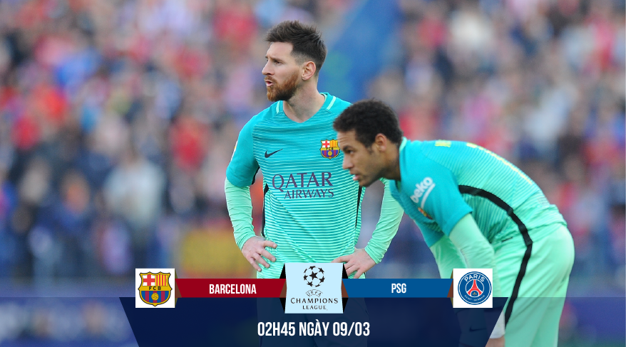 Barcelona - PSG: Hay là bất chấp tất cả...
