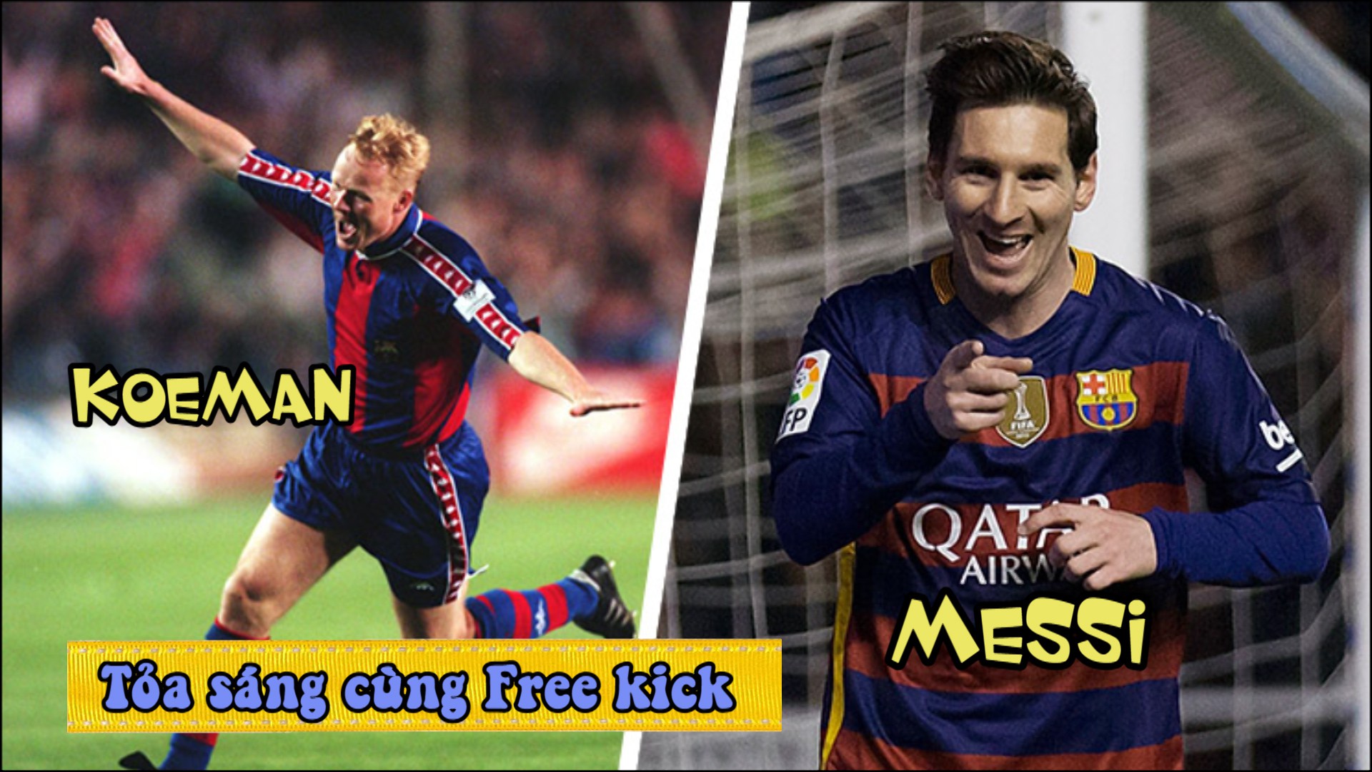 Koeman, Messi và những cú sút phạt giống nhau đến ngỡ ngàng