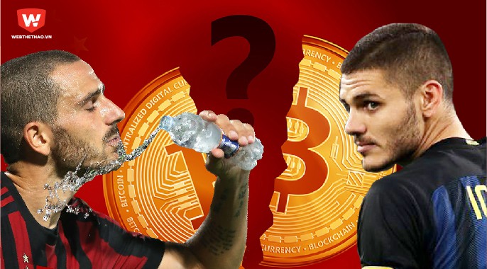 AC Milan - Inter: Derby Milano trong cơn bão tiền ảo Bitcoin