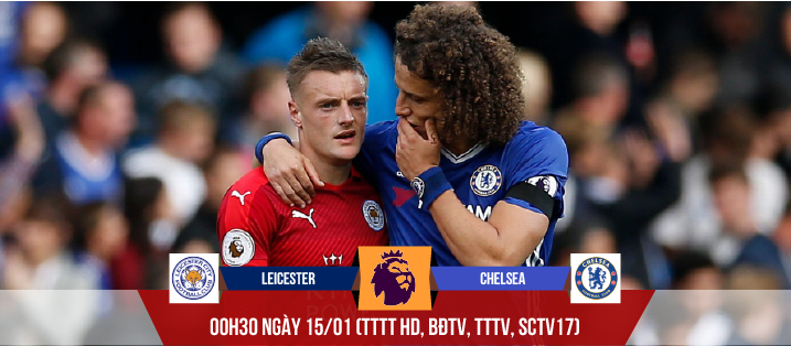 Leicester - Chelsea: Quay lại kiếp Lọ lem