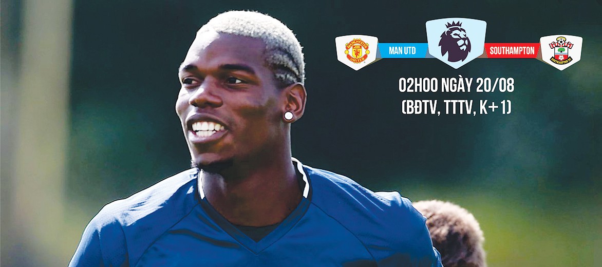 Man Utd - Southampton: Đừng quan tâm đến Pogba!