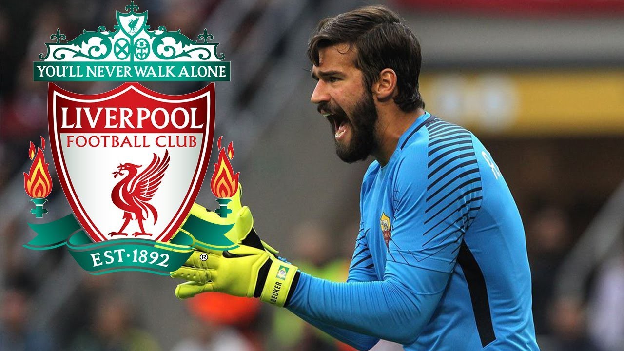 H&igrave;nh ảnh: Liverpool đang nhắm đến Alisson