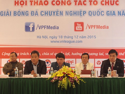Hội thảo công tác tổ chức các giải chuyên nghiệp Việt Nam 2016: Khắc phục “lỗ hổng” luật