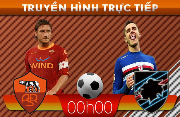 00h00: Truyền hình trực tiếp: AS Roma – Sampdoria