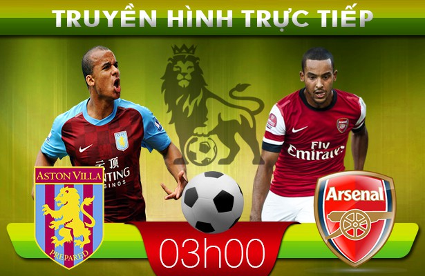 03h00: Truyền hình trực tiếp: Aston Vila – Arsenal