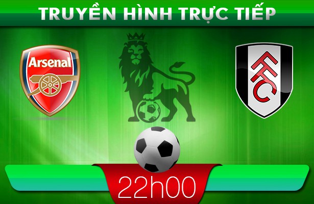 22h00: Truyền hình trực tiếp: Arsenal – Fullham